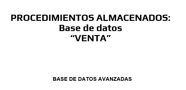 Procedimientos almacenados VENTA